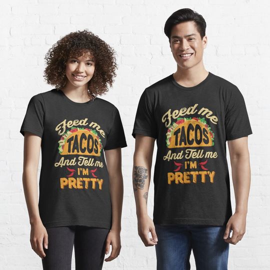 Discover Feed Me Tacos and Call Me I'm Beautiful Cinco de Mayo Essential T-Shirt