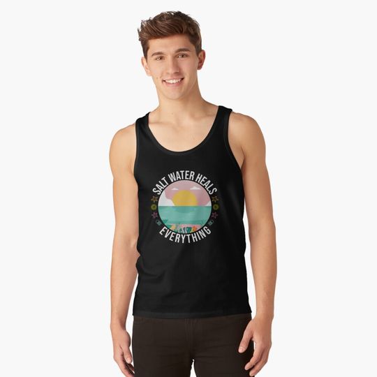 Discover Salt Water Heals Everything Tank Top