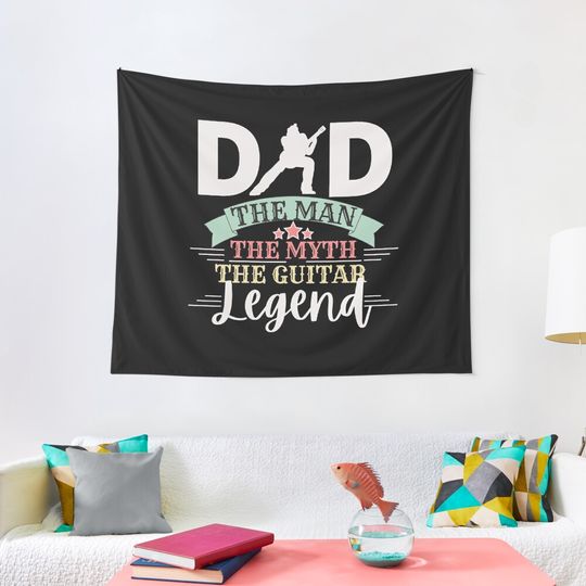 Discover Dad The Man The Myth The Guitar Legend Tapestry