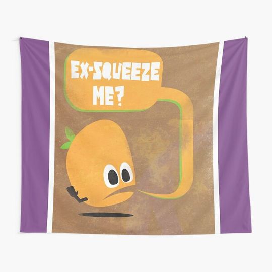 Discover Ex-Squeeze Me? Tapestry