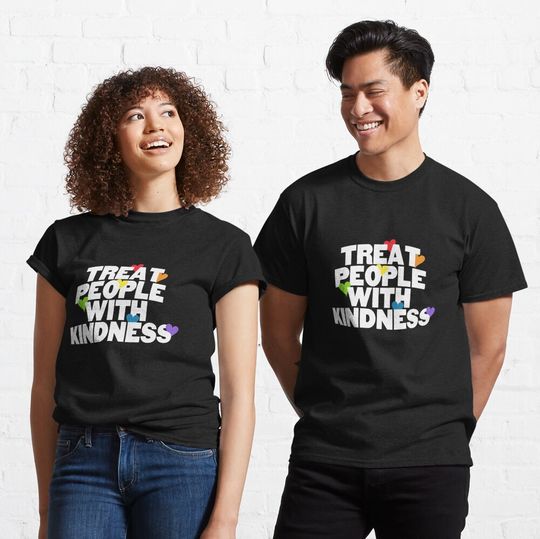 Discover Treat People With Kindness Classic T-Shirt