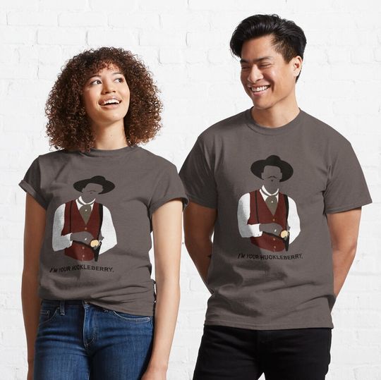 Discover Tombstone: I'm Your Huckleberry Classic T-Shirt