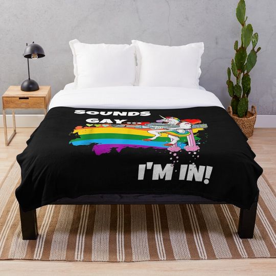 Discover Sounds Gay I'm In Funny Pride Unicorn Rainbow Shirt Throw Blanket
