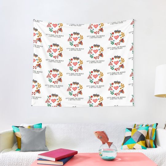 Discover Let's make the world a better place Tapestry