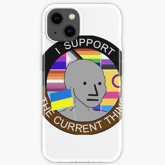 Discover I support the current thing meme iPhone Case