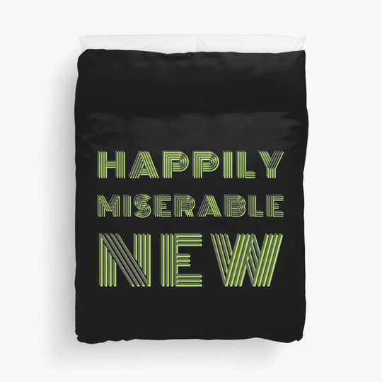 Discover Happily Miserable New Duvet Cover