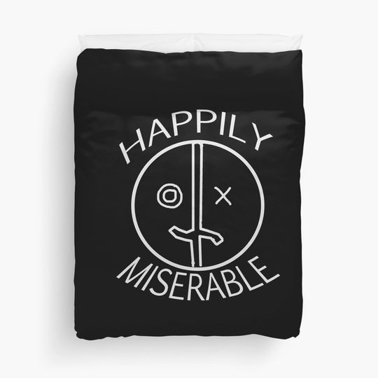 Discover Happily Miserable Duvet Cover
