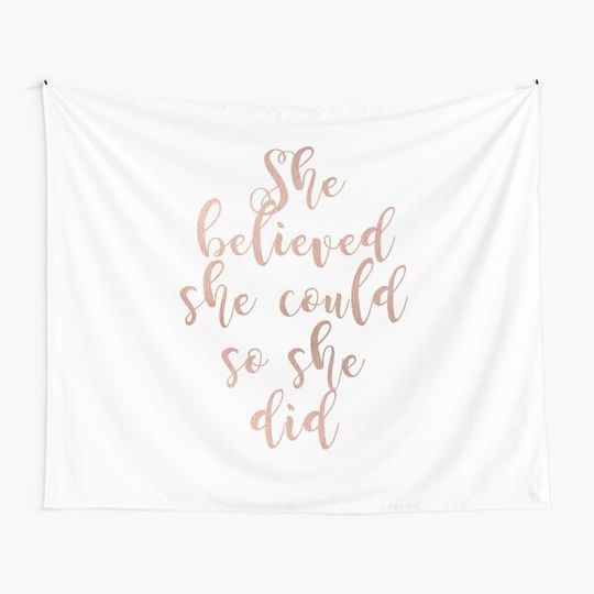 Discover Rose Gold She Believed She Could Tapestry