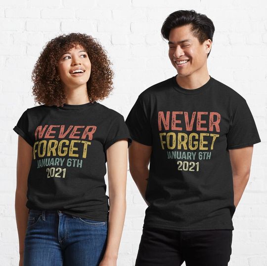 Discover Never Forget 6th January 2021 Gift Distressed T-Shirt