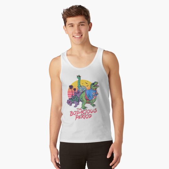 Discover The Bodacious Period Tank Top