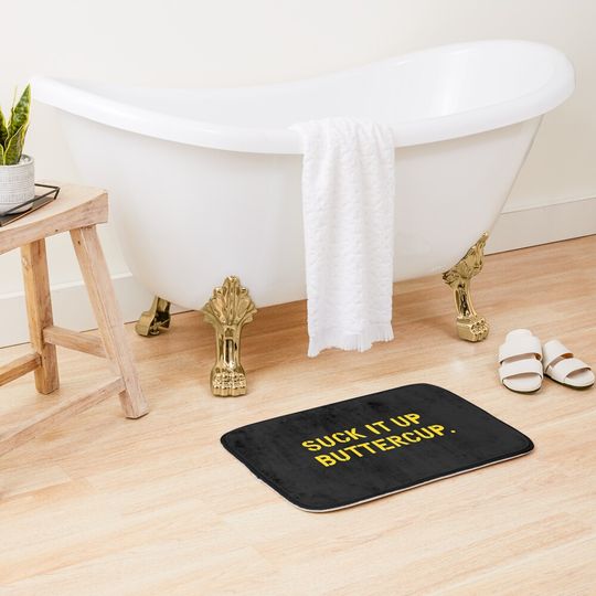 Discover suck it up buttercup Bath Mat