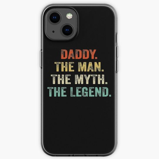 Discover Mens Daddy The Man The Myth The Legend Gift for Fathers iPhone Case