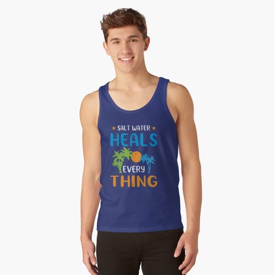 Discover Salt Water Heals Everything Tank Top