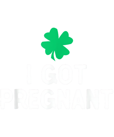Discover I Got Pregnant Lucky St Patrick's Pregnancy Announcement T-Shirt