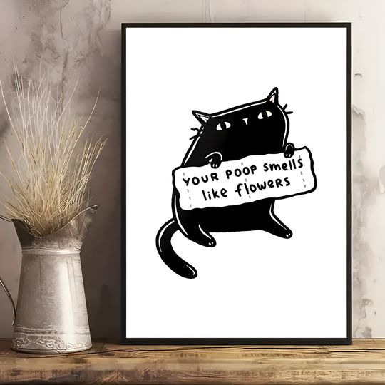 Discover Cute Black Cat With Placard Made Of Toilet Paper Saying "Your Poop Smells Like Flower Poster, Funny Animal Poster Wall Art For Living Room, Wall Decor For Bedroom, Home Decor Room Decor, Frameless