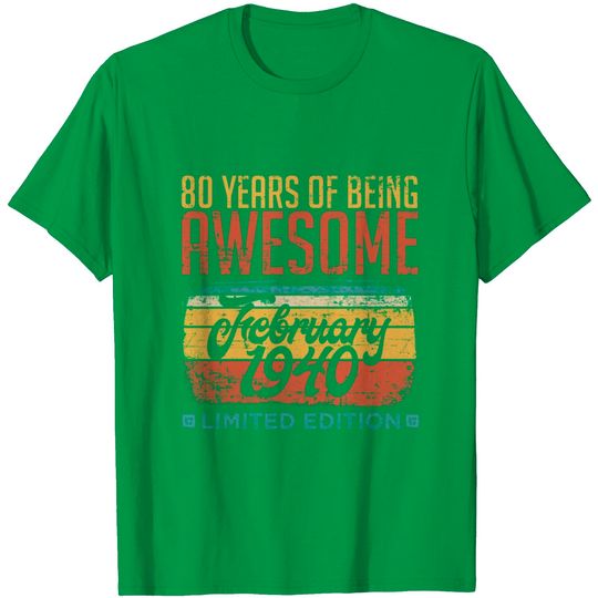 Discover 80 Years Of Being Awesome February 1940 Limited T Shirt