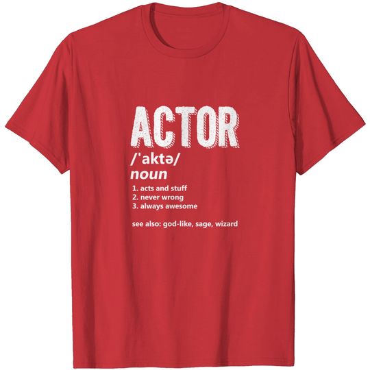 Discover Actor Definition Actress Acting Movie Theatre Gift T Shirt