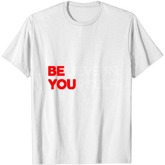 Discover Believe In Yourself T Shirt