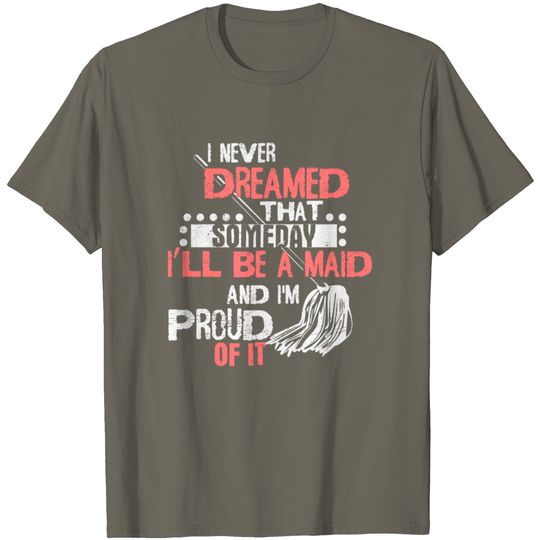 Discover Maid Maid T Shirt