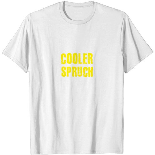 Discover Cooler Spruch T Shirt