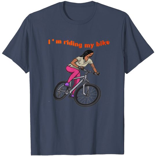 Discover I’m riding my bike T-Shirts