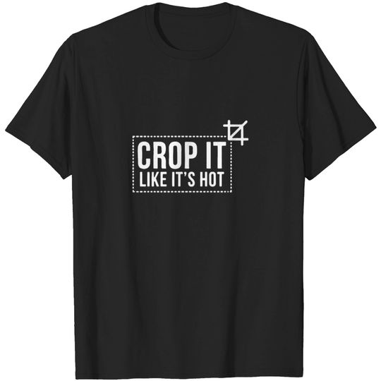 Discover Crop It S Hot Funny Logo T Shirt