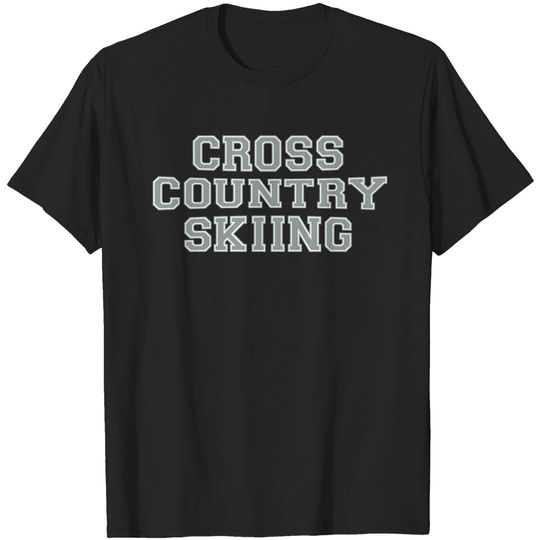Discover Cross Country Skiing T Shirt