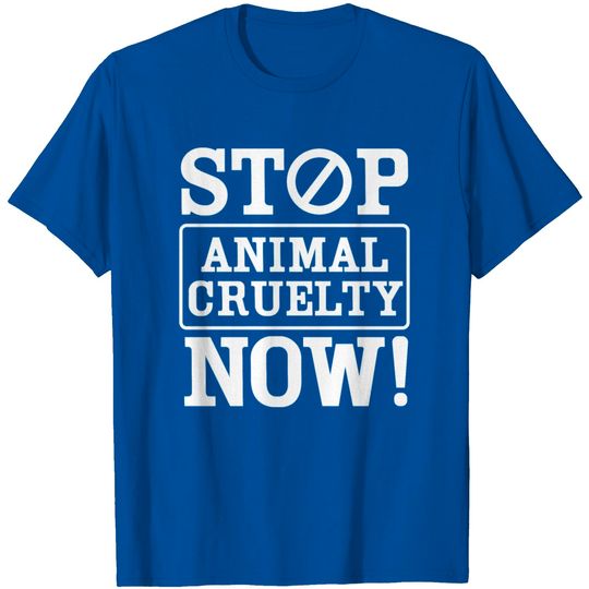 Discover Animal Cruelty T Shirt