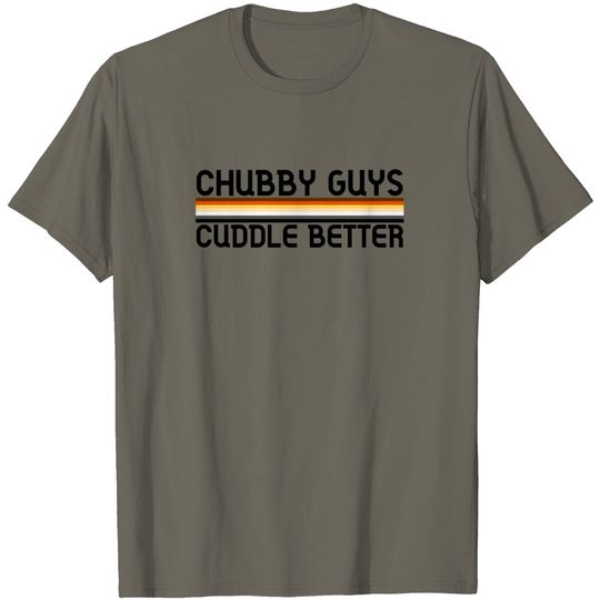 Discover Chubby Guys Cuddle Better Gay Bear Pride Flag T Shirt