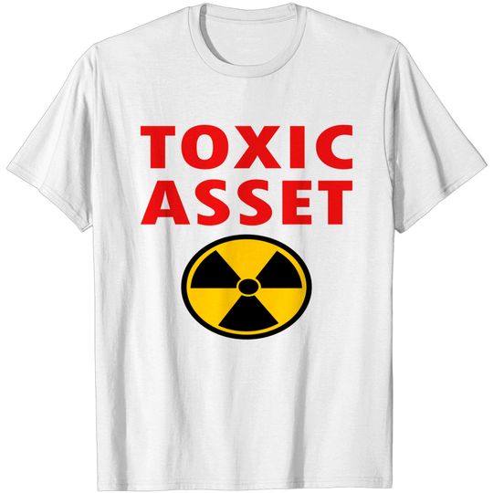 Discover Toxic Asset With Hazardous Waste Symbol T Shirt