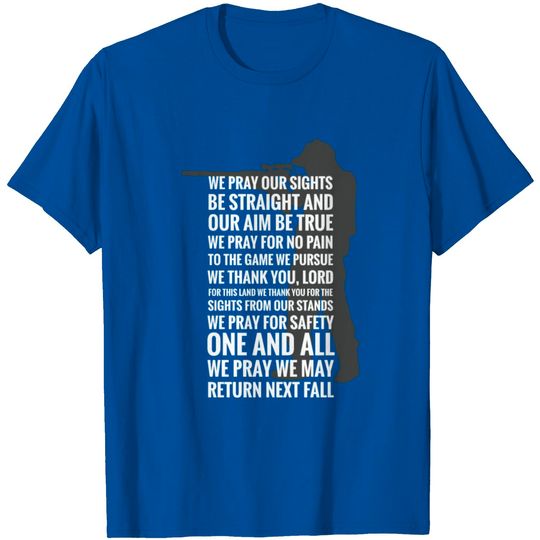 Discover Hunters' Prayer - We Pray We May Return Next Fall T Shirt