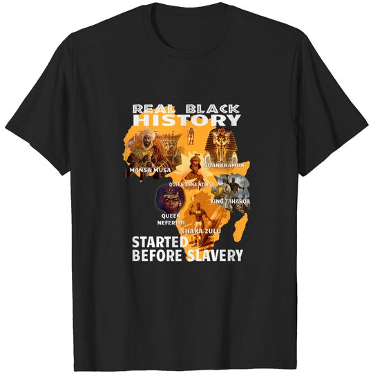 Discover Black History Didn't Start With Slavery T Shirt