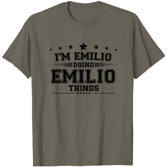 Discover I’m Emilio Doing Emilio Things T Shirt