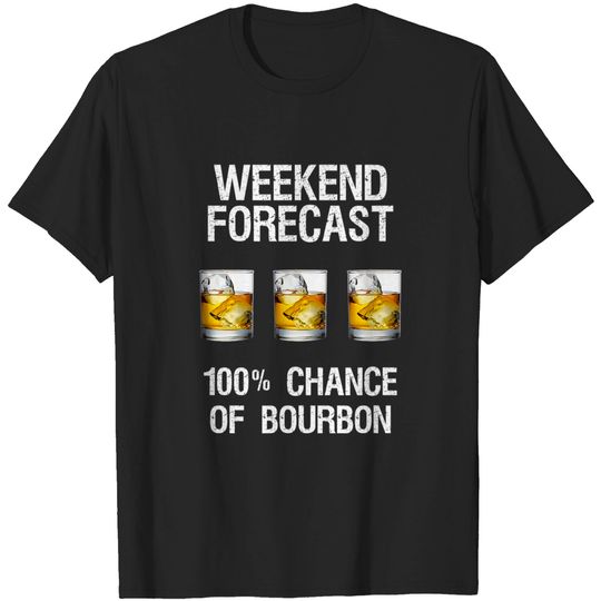 Discover Bourbon T-Shirt Gift - Funny Bourbon Forecast