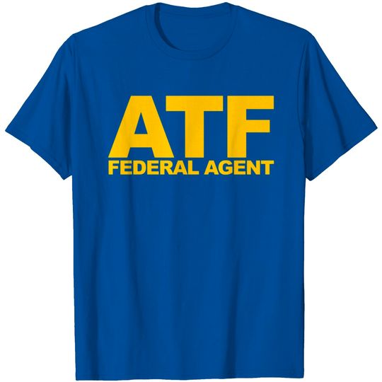 Discover Atf Federal Agent Gift Tee T Shirt