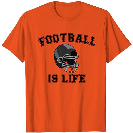 Discover FOOTBALL IS LIFE T Shirt
