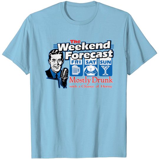 Discover Weekend Forecast T Shirt