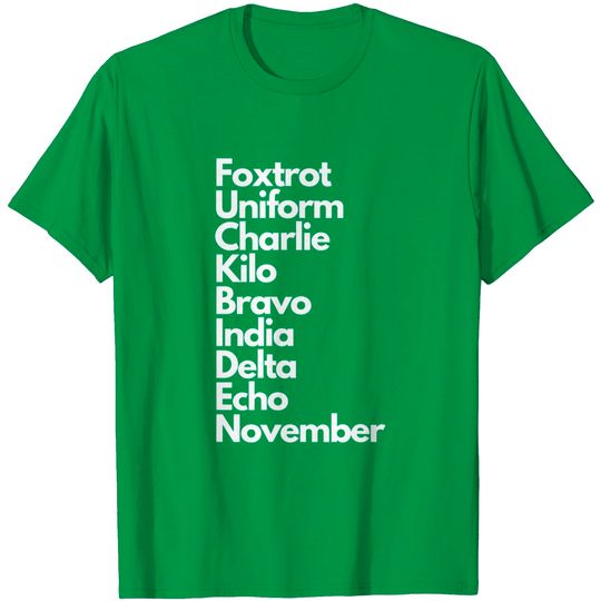 Discover Foxtrot Uniform Charlie Kilo Bravo India Delta Echo Nov T-Shirt
