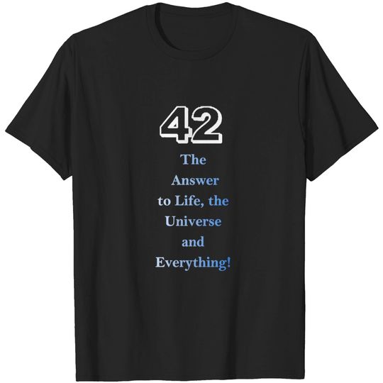 Discover 42 - The Answer Of Everything T Shirt