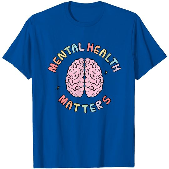 Discover Mental Health Matters Awareness Human Brain Mental T Shirt