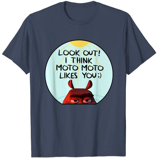 Discover Moto Moto Like You T Shirt