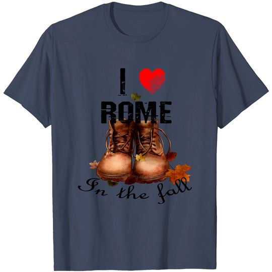 Discover I Love ROME In The Fall T Shirt