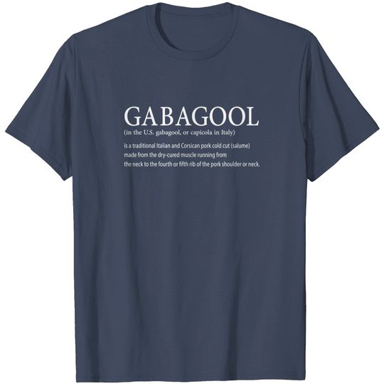 Discover Gabagool Capicola American Italian Meat Definition Meaning T-Shirt