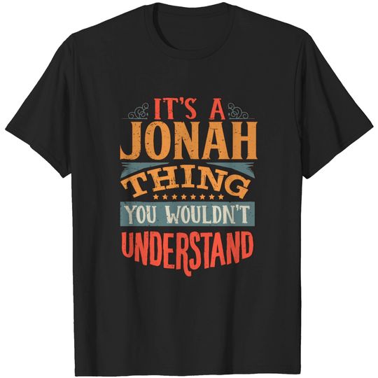 Discover It's A Jonah Thing You Wouldnt Understand - Jonah T Shirt