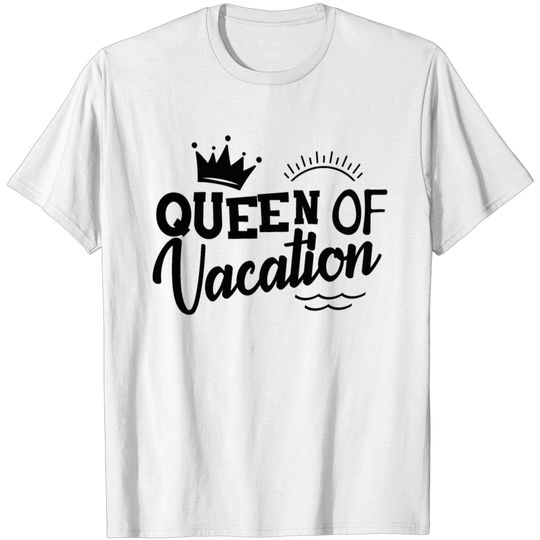 Discover Queen Of Vacation T Shirt