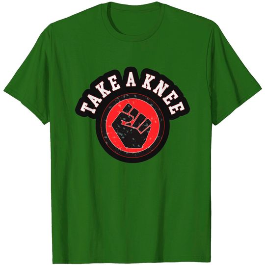 Discover Take A Knee T Shirt