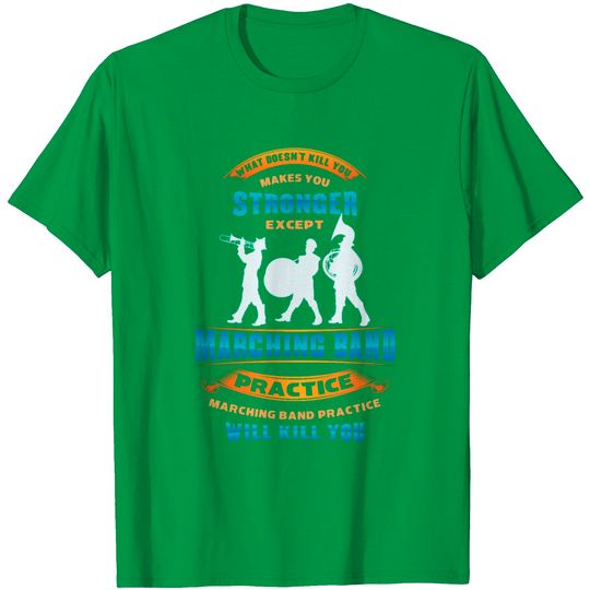 Discover Funny Marching Band Shirt - Marchingband Funny T Shirt