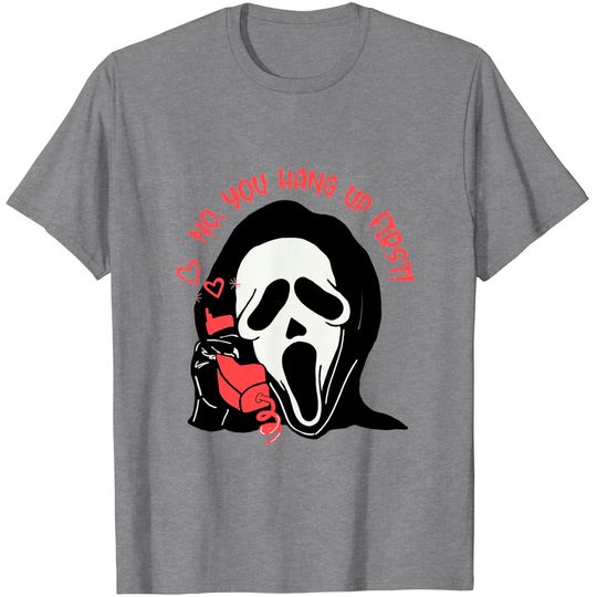 Discover Ghostface Calling Halloween No You Hang Up First T-Shirt