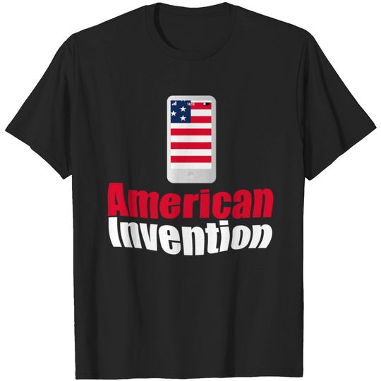 Discover American Invention - Mobile Cell Phone T Shirt