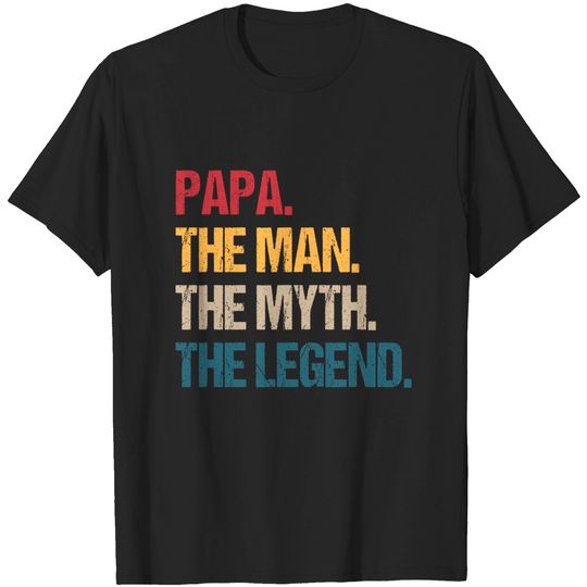 Discover Papa Man Myth Legend Father Gift T-Shirt